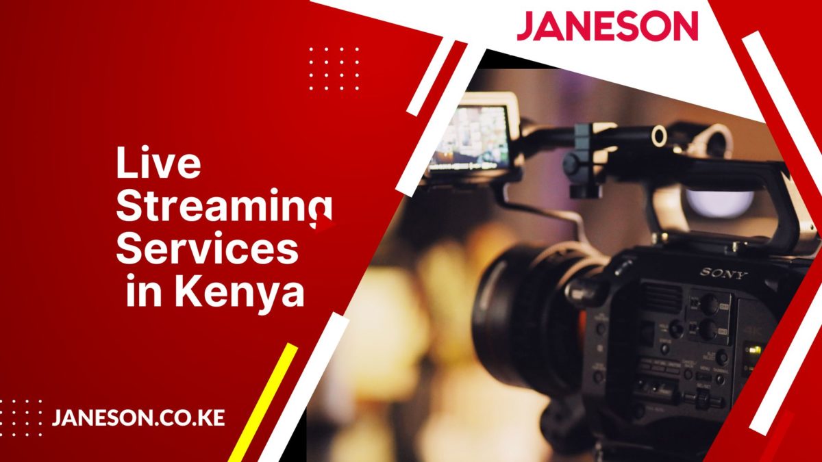 Live Streaming Services in Kenya